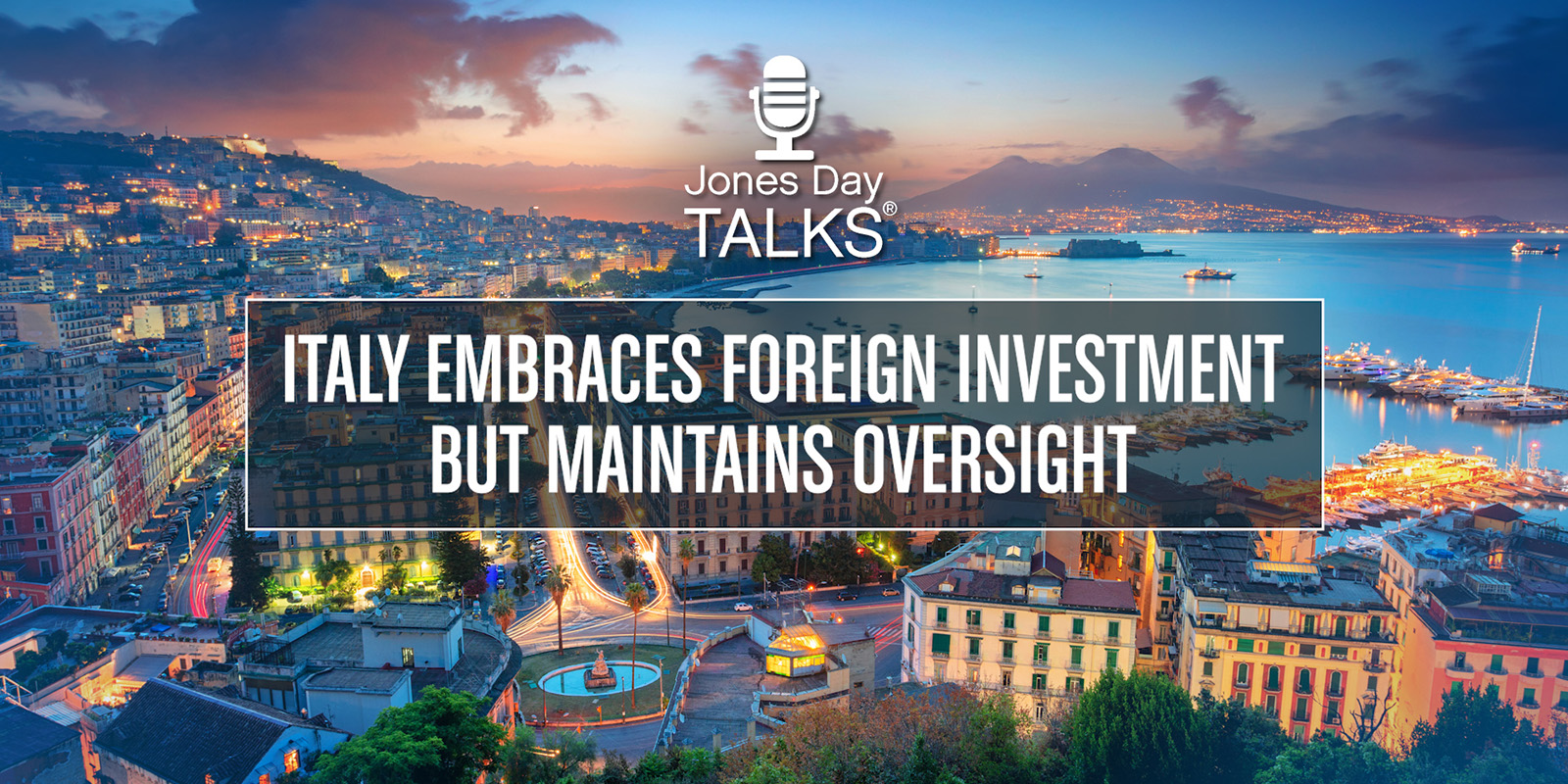 Jones Day Talks Foreign Direct Investment