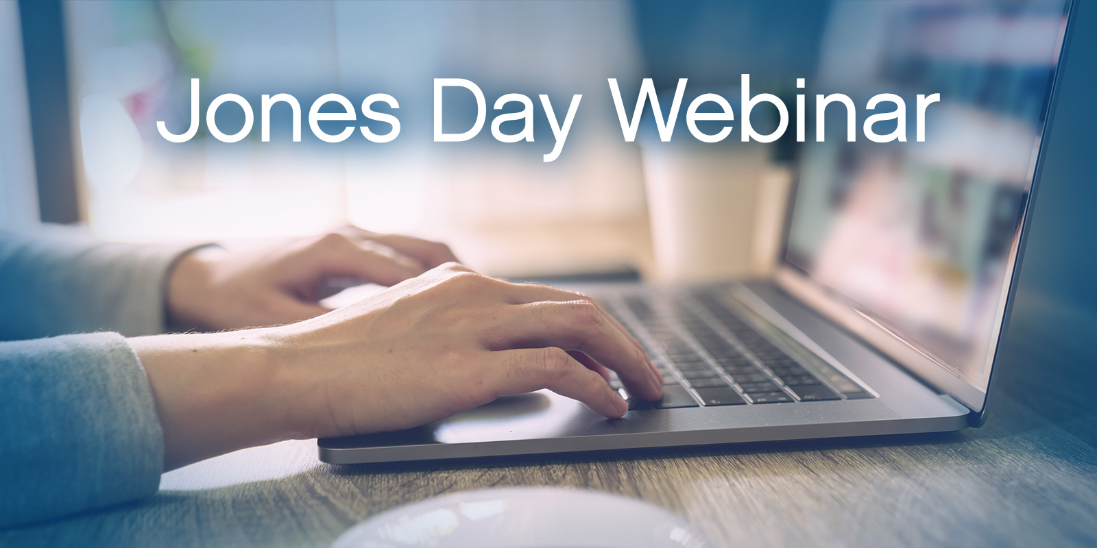 Jones_Day_Webinar04