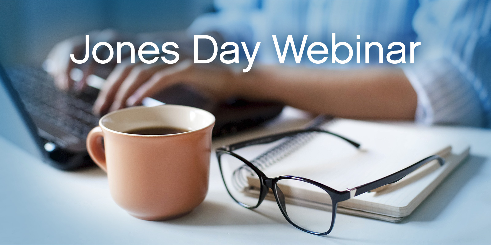 Jones_Day_Webinar01