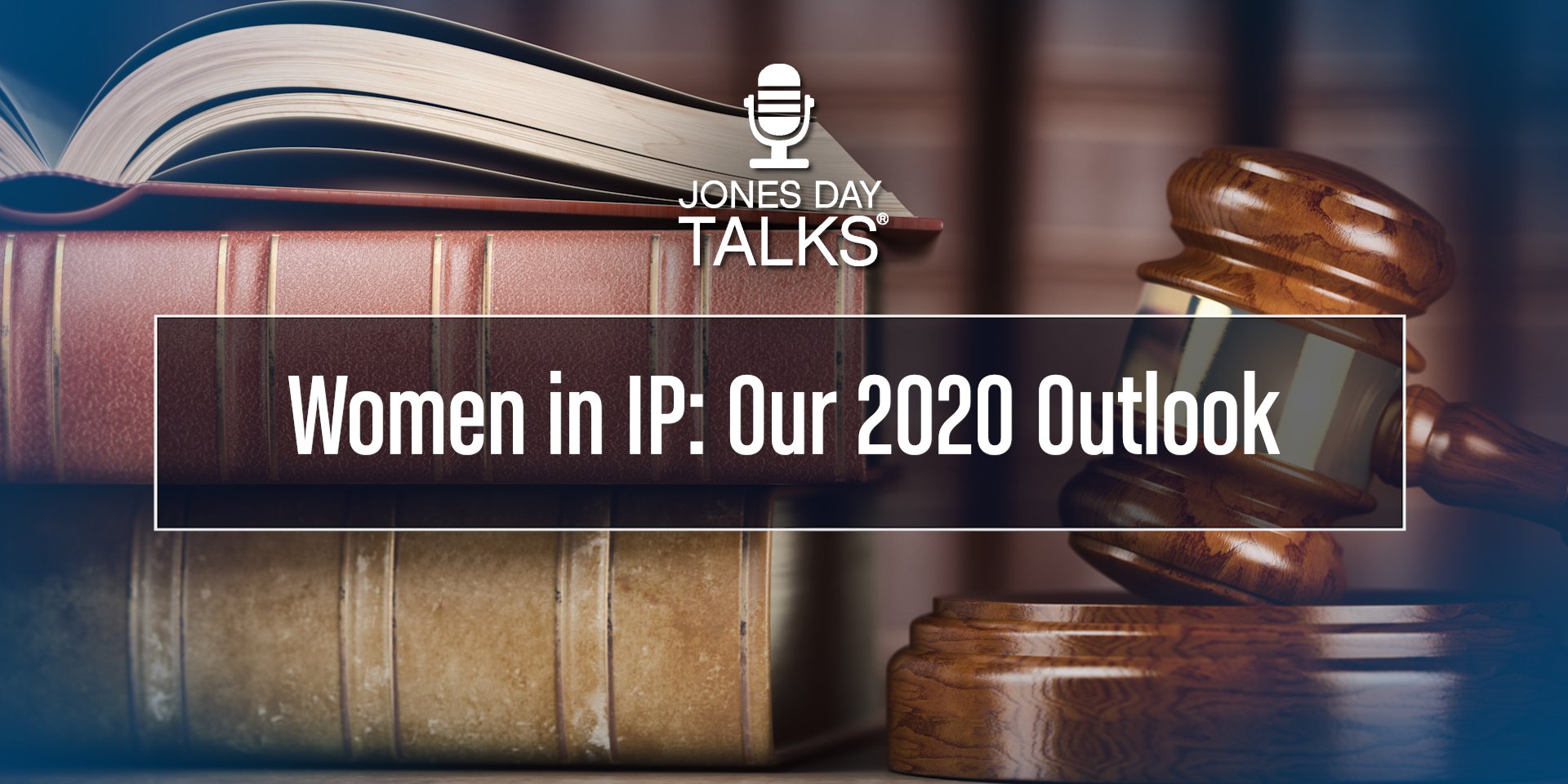 JDTalksWomen in IP Review and Outlook SOCIAL