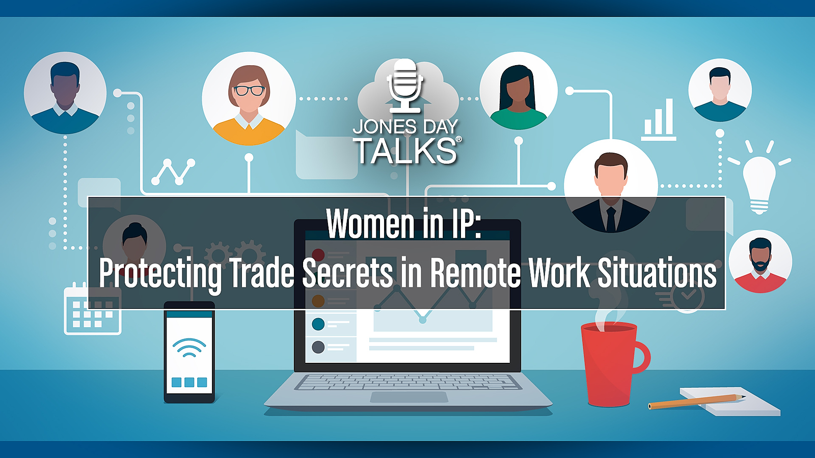 JD TALKS Protecting Trade Secrets in Remote Work