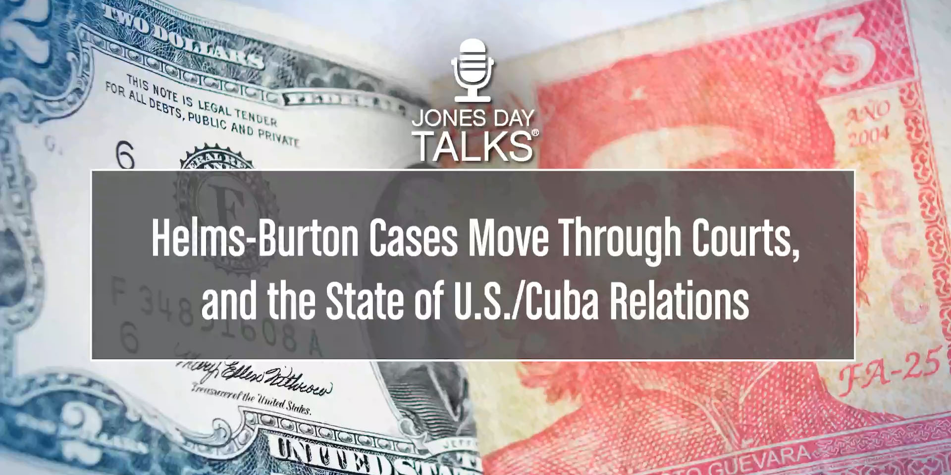 JONES DAY TALKS HelmsBurton Cases Move Throug