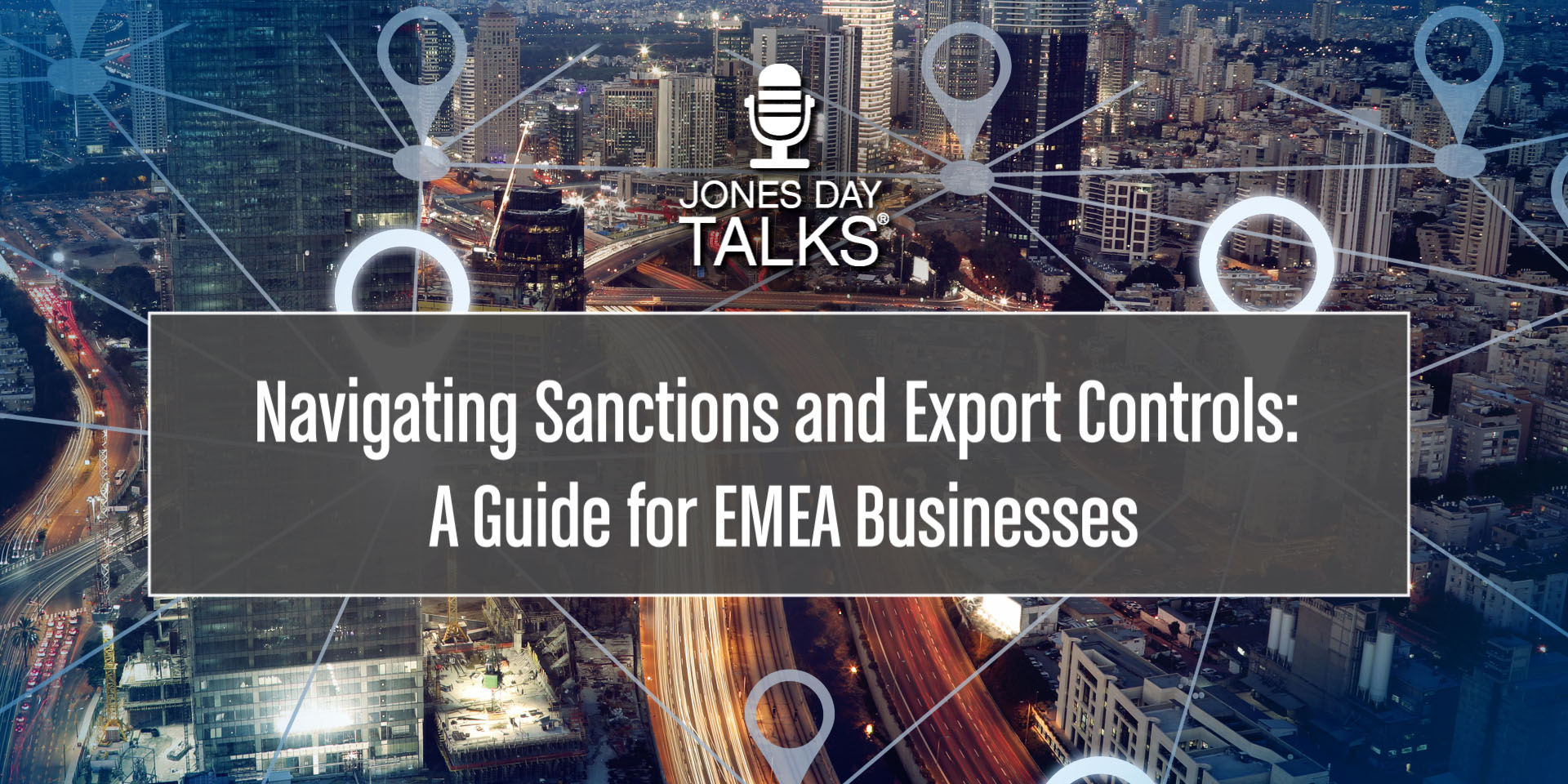 JONES DAY TALKS  Navigating Sanctions SOCIAL