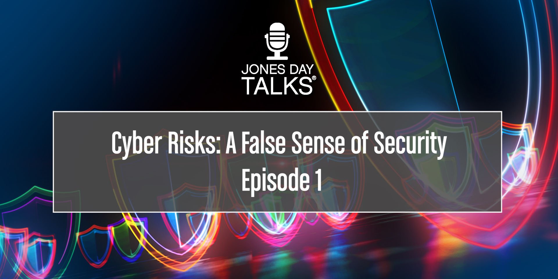 Jones Day Talks Cyber Risks False Security SO