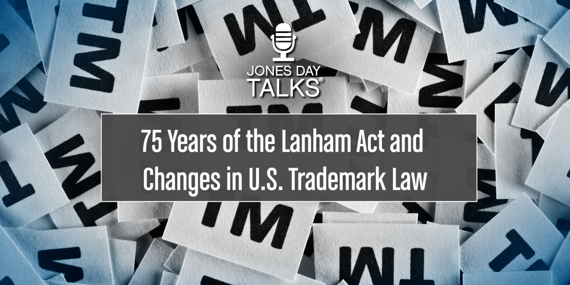 JD Talks  75 Years of the Lanham Act NO COMMA SO