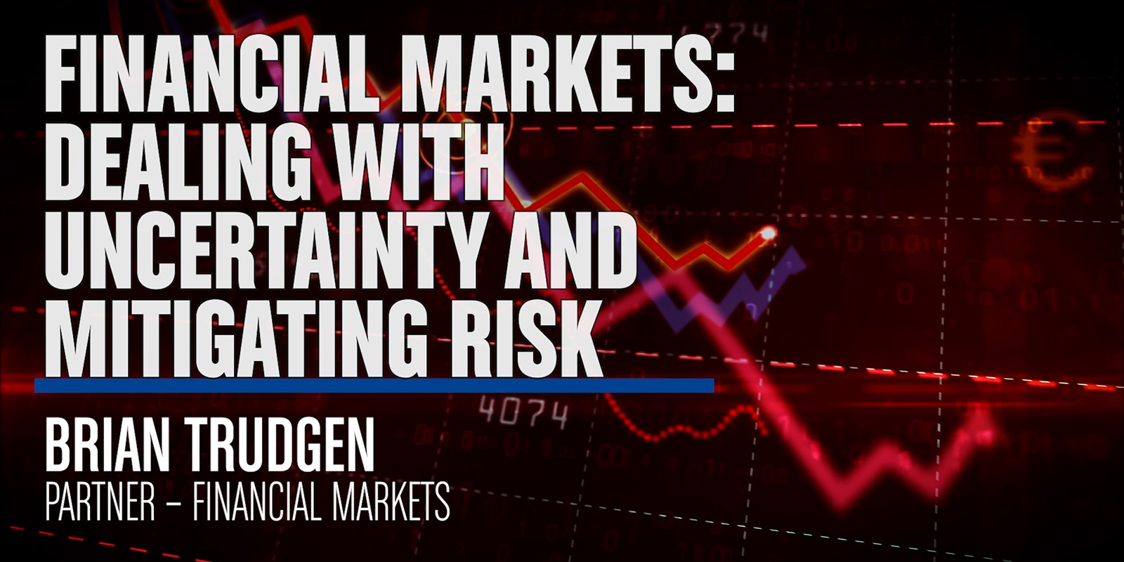 Trudgen_Financial Markets_Dealing with Uncertaint