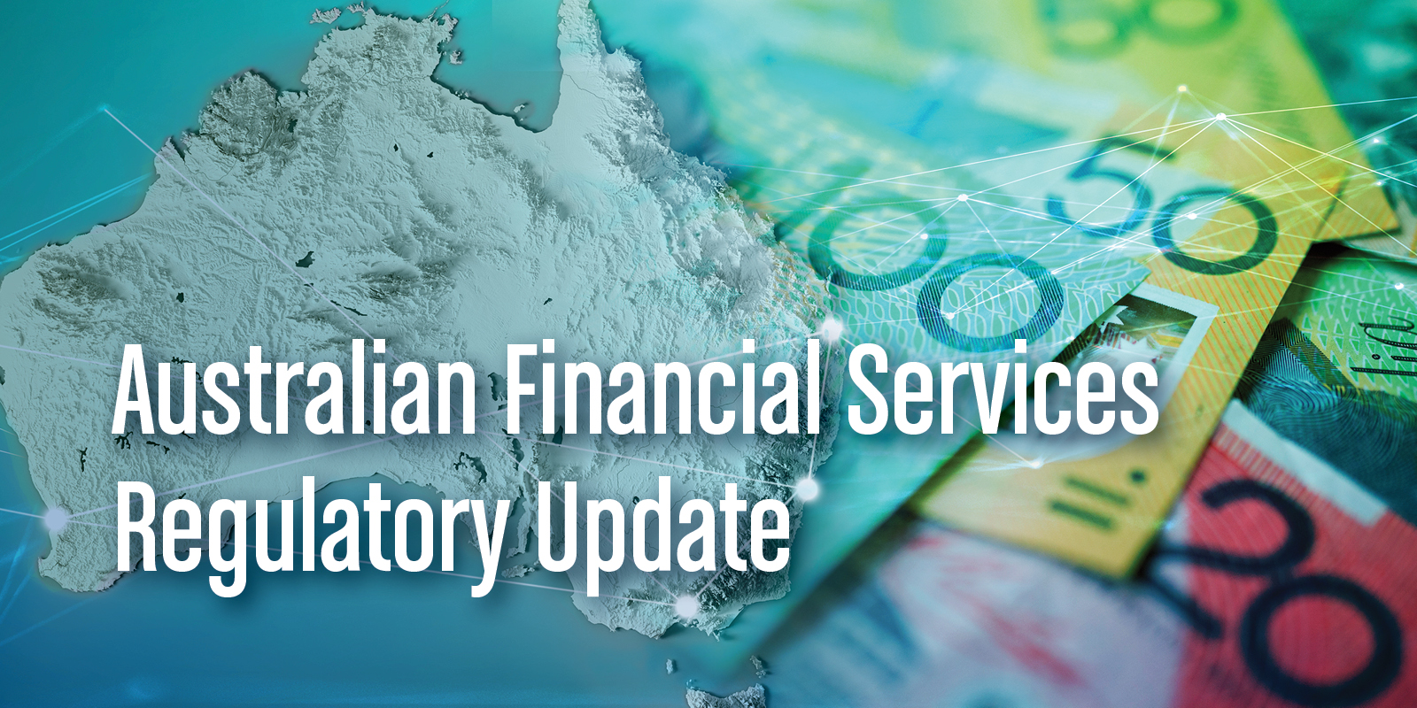 Australian Financial Services Regulatory Update