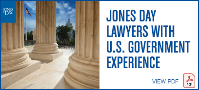 Jones Day Lawyers with U.S. Government Experience — view PDF